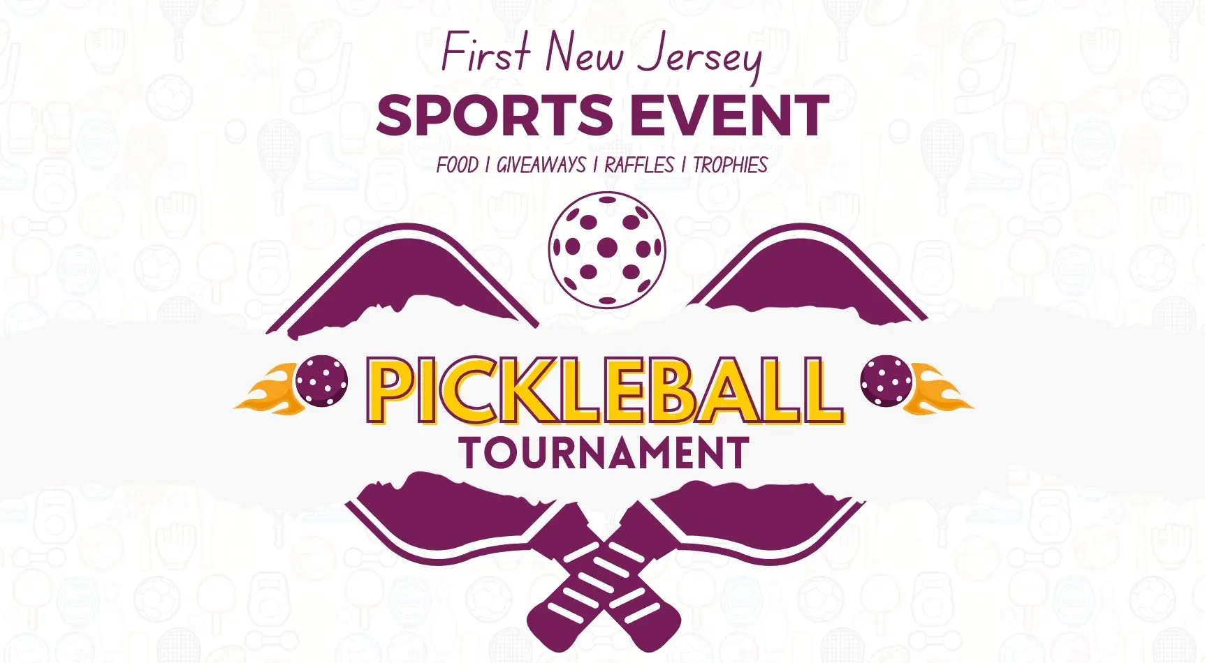 First New Jersey sports event featuring a pickleball tournament with food, giveaways, raffles, and trophies highlighted in bold text.